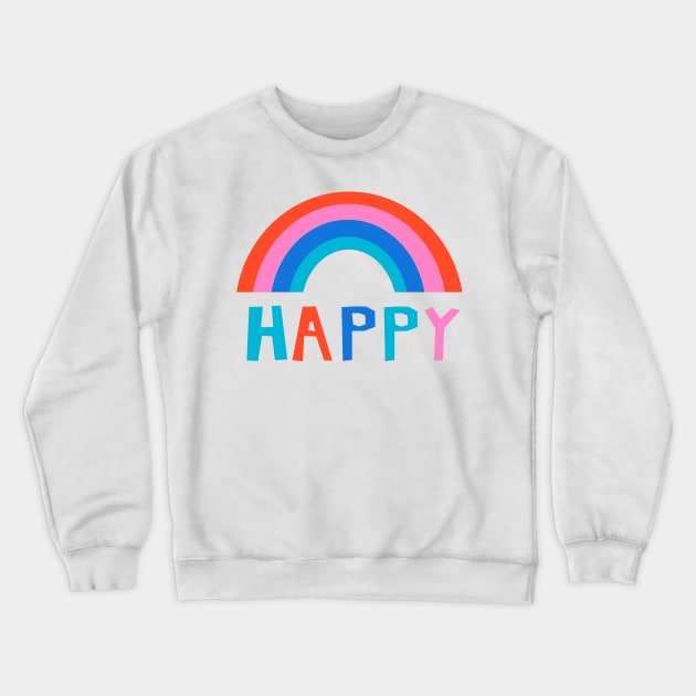 Happy Rainbow Crewneck Sweatshirt by wacka